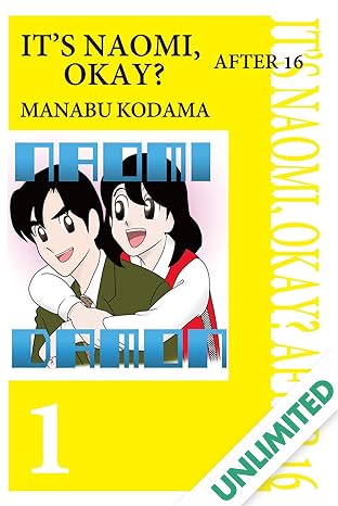 IT’S NAOMI, OKAY? AFTER 16 Vol. 1